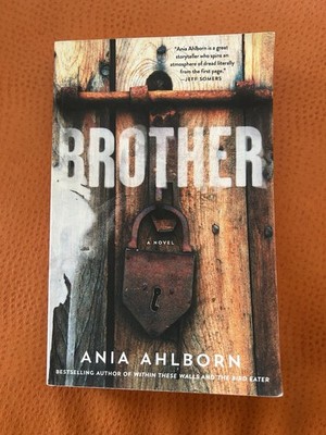 Brother by Ania Ahlborn (2015, Trade Paperback)