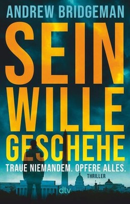 Sein Wille geschehe: Traue niemandem. Opfere alles. ? Thriller | Ein absolutes M