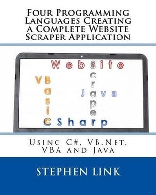 Four Programming Languages Creating a Complete Website Scraper Application: Usin