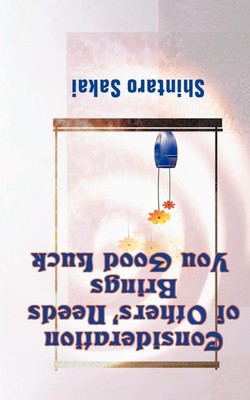 Consideration of Others' Needs Brings You Good Luck, Shintaro Sakai