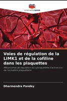 Voies De RéGulation De La LIMK1 Et De La Cofiline Dans Les Plaquettes Dharmendra