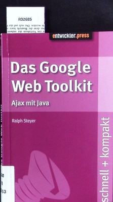 Google Web Toolkit. Schnell + kompakt; 10. Steyer, Ralph: