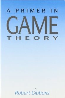 A Primer in Game Theory von Gibbons, Robert | Buch | Zustand akzeptabel
