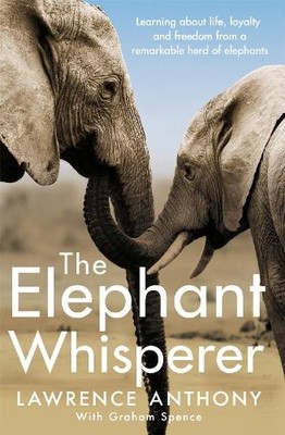 Graham Spence Lawrence Anthony The Elephant Whisperer (Taschenbuch)