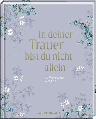In deiner Trauer bist du nicht allein: Tröstende Worte: G (Hardback) (UK IMPORT)