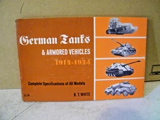 German Tanks & Armored Vehicles 1914 - 1945 by B. T. White