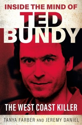 Inside the Mind of Ted Bundy by Jeremy Daniel PAPERBACK 9781802472714