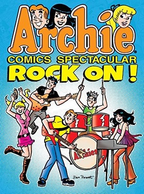 ARCHIE COMICS SPECTACULAR: ROCK ON! (ARCHIE COMICS By Archie Superstars *VG+*