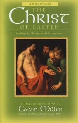 The Christ of Easter: Readings for t..., Miller, Calvin