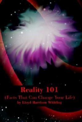 Reality 101: (Facts That Can Change Your Life)