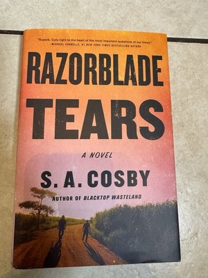 Razorblade Tears: Novel S. A. Cosby Hardcover 1st Edition