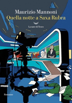 Diese Nacht mit Saxa Rubra Maurizio Mannoni La Nave Di Teseo 2024