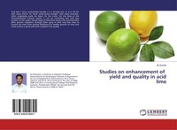 Studies On Enhancement Of Yield And Quality In Acid Lime M. Kumar
