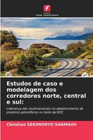 Christian Sekimonyo Shamavu | Estudos De Caso E Modelagem Dos Corredores...
