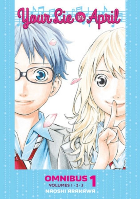 Your Lie in April Omnibus 1 (Vol. 1-3) by Naoshi Arakawa (Paperback Book)