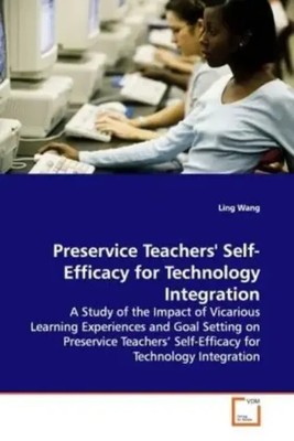 Wang Ling | Preservice Teachers' Self-Efficacy for Technology Integration | Buch