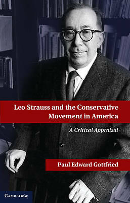 Leo Strauss and the Conservative Movement in America Gottfried Hardback