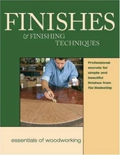 Finishes & Finishing Techniques: Professional Secrets for Simple & Beautiful...