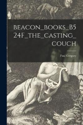 Beacon_books_B524F_the_casting_couch by Paul Gregory