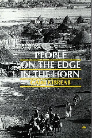 PEOPLE ON THE EDGE IN THE HORN: DISPLACEMENT, LAND USE & By Gaim Kibreab *VG+*