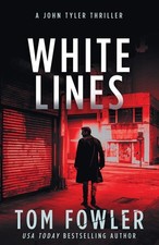 White Lines: A John Tyler Action Thriller
