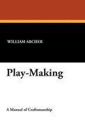 William Archer | Play-Making | Buch | Englisch (2025) | Gebunden