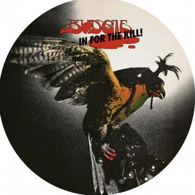 BUDGIE - In For The Kill 1974 Picture Disc - Vinyl Record - G11501z
