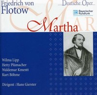 Friedrich Von Flotow Martha Oder Der Markt Zu Richm (Cd)