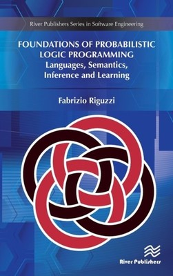 Riguzzi - Foundations of Probabilistic Logic Programming  Languages S - X555z