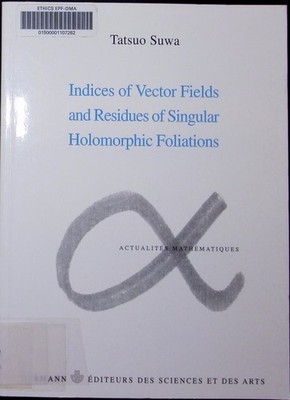Indices of vector fields and residues of singular holomorphic foliations Tatsuo 