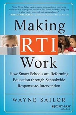 Making RTI Work: How Smart Schools ar..., Sailor, Wayne