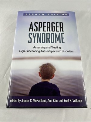 Asperger Syndrome: Assessing and Treating High-Functioning Autism Spectrum...