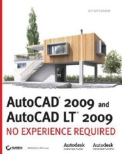 AutoCAD 2009 and AutoCAD LT 2009: No Experience Required