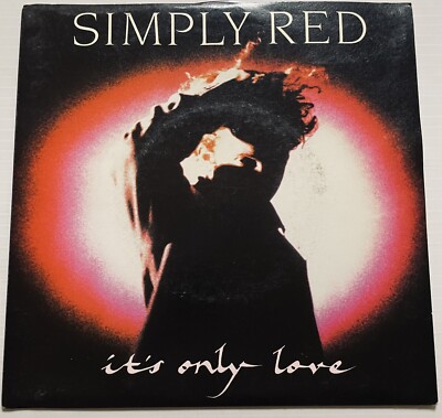 Simply Red It s Only Love Vinyl Record 7  45 RPM 7-247202 wea 1989