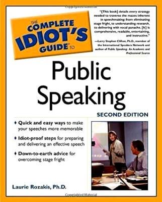 The Complete Idiot's Guide to Public Speaking by Laurie Rozakis PhD, Paperback