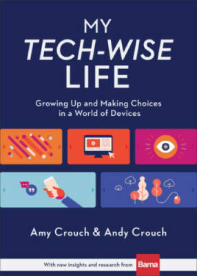 My Tech-Wise Life: Growing Up and Making Choices in a World of Devices - GOOD