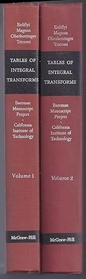 Tables Of Integral Transforms - Volumes I & Ii