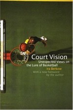 Court Vision: Unexpected Views on the Lure of Basketball