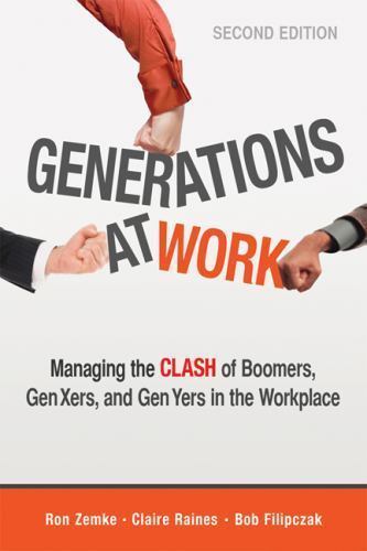 Generations at Work: Managing the Clash of Boo- paperback, 0814432336, Ron Zemke