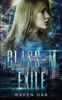 Class-M Exile Raven Oak Taschenbuch Kartoniert / Broschiert Englisch 2015