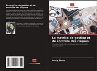 Laury SáEnz | La Matrice De Gestion Et De ContrôLe Des Risques | Taschenbuch