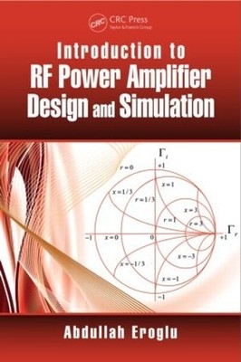 Introduction to RF Power Amplifier Design and Simulation - 9781482231649