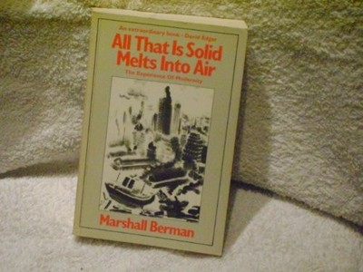 ALL THAT IS SOLID MELTS INTO AIR By Marshall Berman *Excellent Condition*