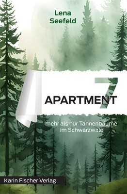 Lena Seefeld ~ Apartment 7 - mehr als nur Tannenbäume im Schwa ... 9783842249301