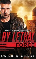 Patricia D. Eddy | By Lethal Force | Buch | Englisch (2020) | Gebunden