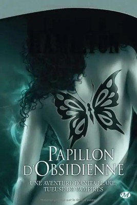 Anita Blake, tome 9 : Papillon d'Obsidienne - Laurell K. Hamilton