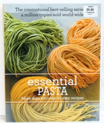 Essential Pasta - More Than 200 Step By Step Recipes,Kylie Walke