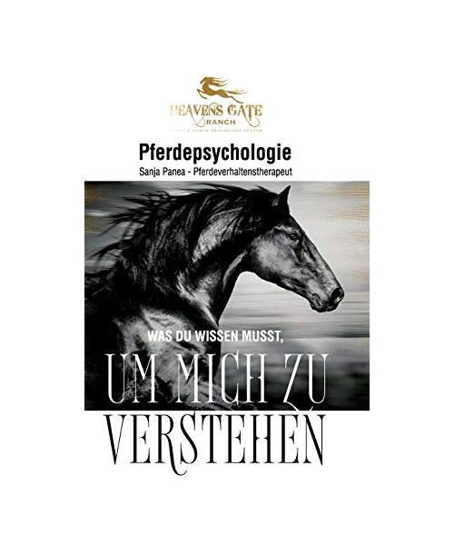 Pferdepsychologie: Was du wissen musst, um mich zu verstehen, Sanja Panea