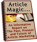 Article Magic – The Past, Present and Future of Article Marketing (EBook)