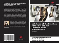 Validation Of The Brazilian Version Of The Hip Outcome Score Questionnaire Liszt